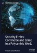 Security Ethics: Commerce and Crime in... - Bild 1