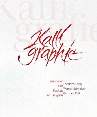 Wiesbaden eine Kapitale der Kalligrafie Wiesbaden eine Kapitale der Kalligrafie