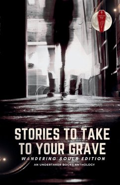 Stories To Take To Your Grave - Winchester, D. L.; O'Halloran, Chris; Silva, Katherine