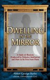 Dwelling in the Mirror Dwelling in the Mirror