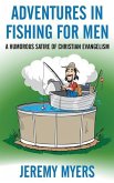 Adventures in Fishing for Men Adventures in Fishing for Men
