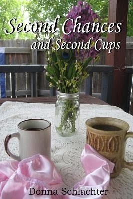 Second Chances and Second Cups Second Chances and Second Cups