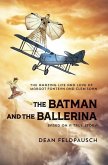 The Batman and the Ballerina The Batman and the Ballerina