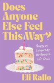 Does Anyone Else Feel This Way? (eBook, ePUB)