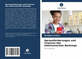 Herausforderungen und Chancen des elektronischen Bankings Herausforderungen und Chancen des elektronischen Bankings