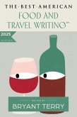 The Best American Food and Travel Writing 2025 (eBook, ePUB) The Best American Food and Travel Writing 2025 (eBook, ePUB)