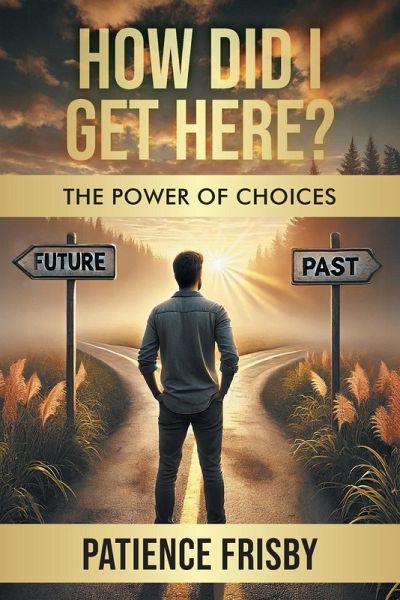 How Did I Get Here? The Power of Choices