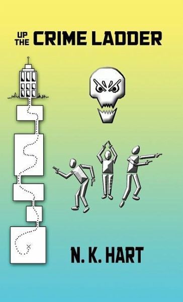 Up the Crime Ladder Up the Crime Ladder