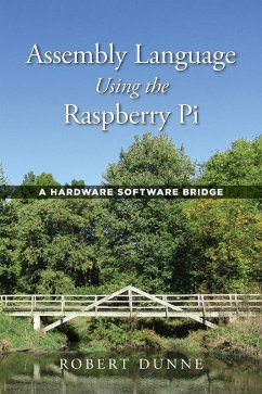 Assembly Language Using the Raspberry Pi - Dunne, Robert