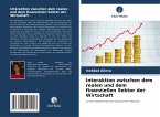 Interaktion zwischen dem realen und dem finanziellen Sektor der Wirtschaft