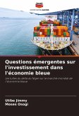 Questions émergentes sur l'investissement dans l'économie bleue Questions émergentes sur l'investissement dans l'économie bleue
