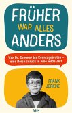 Früher war alles anders (eBook, ePUB) Früher war alles anders (eBook, ePUB)