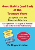 Good Habits (and Bad) of the Teenager Years Good Habits (and Bad) of the Teenager Years