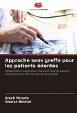 Approche sans greffe pour les patients édentés Approche sans greffe pour les patients édentés