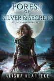Forest of Silver and Secrets Forest of Silver and Secrets