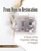 From Ruin to Restoration From Ruin to Restoration