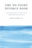 The No-Fight Divorce Book The No-Fight Divorce Book