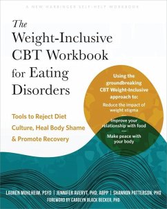 The Weight-Inclusive CBT Workbook for Eating Disorders - Muhlheim, Lauren; Averyt, Jennifer; Patterson, Shannon