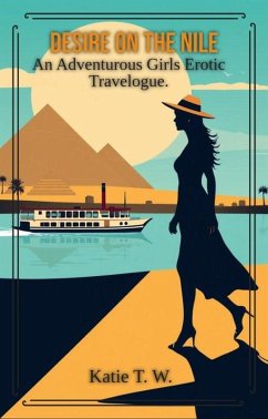 Cover Desire on the Nile. (An Adventurous Girls Erotic Travelogue, #5) (eBook, ePUB)