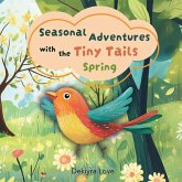 Seasonal Adventures with the Tiny Tails Seasonal Adventures with the Tiny Tails