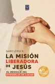 La misión liberadora de Jesús (eBook, ePUB) La misión liberadora de Jesús (eBook, ePUB)