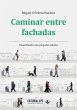 Caminar entre fachadas (eBook, ePUB) - Bild 1