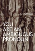 You Are an Ambiguous Pronoun