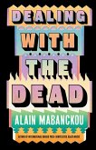 Dealing with the Dead Dealing with the Dead