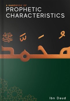 A Handbook of Prophetic Characteristics - Daud, Ibn