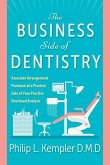 The Business Side of Dentistry The Business Side of Dentistry