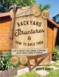 Backyard Structures and How to Build... - Bild 1