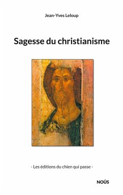 Sagesse du christianisme - Leloup, Jean-Yves