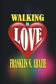 Walking in Love Walking in Love