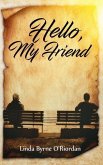 Hello, My Friend Hello, My Friend
