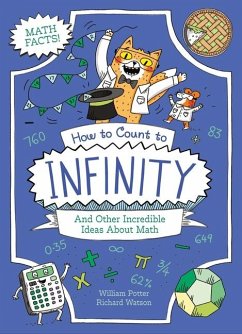 Cover How to Count to Infinity and Other Incredible Ideas about Math