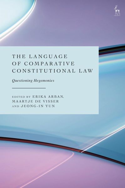 The Language of Comparative Constitutional Law The Language of Comparative Constitutional Law