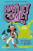Hayley Comet, Kid Genius: Revenge of the Slime! Hayley Comet, Kid Genius: Revenge of the Slime!