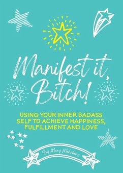 Manifest It, Bitch! - Mehrkens, Mary