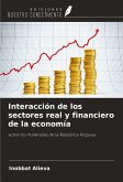 Interacción de los sectores real y financiero de la economía