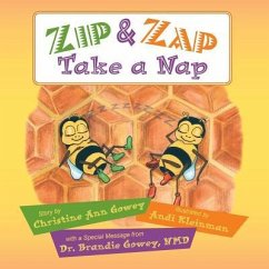 Zip and Zap Take a Nap - Gowey, Christine; Brandie, Gowey