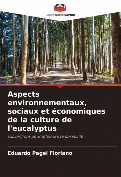 Aspects environnementaux, sociaux et économiques de la culture de l'eucalyptus - Floriano, Eduardo Pagel