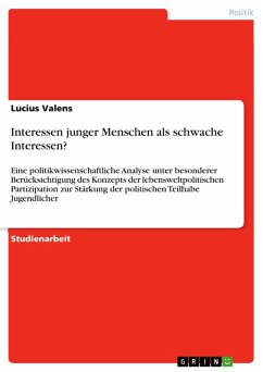 Interessen junger Menschen als schwache Interessen? (eBook, PDF) Interessen junger Menschen als schwache Interessen? (eBook, PDF)