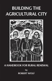 Building the Agricultural City