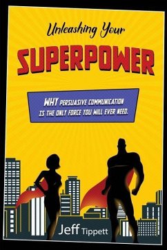 Unleashing Your Superpower - Tippett, Jeff