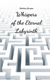 Whispers of the Eternal Labyrinth Whispers of the Eternal Labyrinth