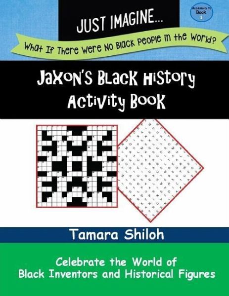 Jaxon's Black History Activity Book - Book One Jaxon's Black History Activity Book - Book One