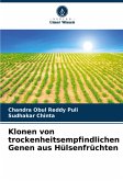 Klonen von trockenheitsempfindlichen Genen aus Hülsenfrüchten Klonen von trockenheitsempfindlichen Genen aus Hülsenfrüchten
