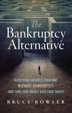 The Bankruptcy Alternative The Bankruptcy Alternative