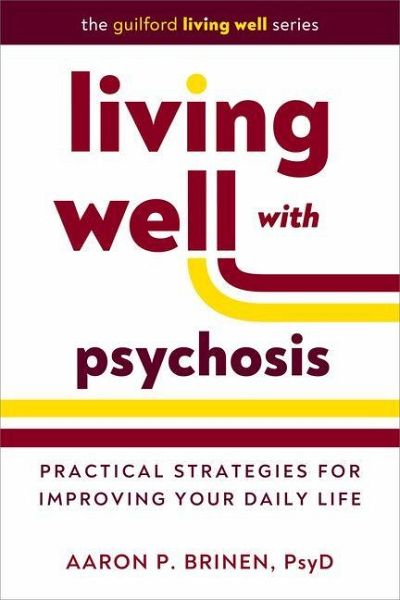 Living Well with Psychosis Living Well with Psychosis