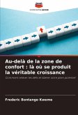 Au-delà de la zone de confort : là où se produit la véritable croissance Au-delà de la zone de confort : là où se produit la véritable croissance